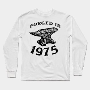 Forged in 1975 Long Sleeve T-Shirt